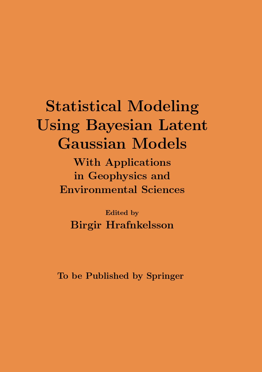 Statistical Modeling Using Bayesian Latent Gaussian Models
